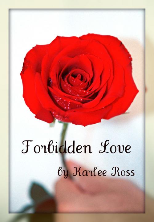 Cover of the book Forbidden Love by Karlee Ross, Fort Saskatchewan Elementary School
