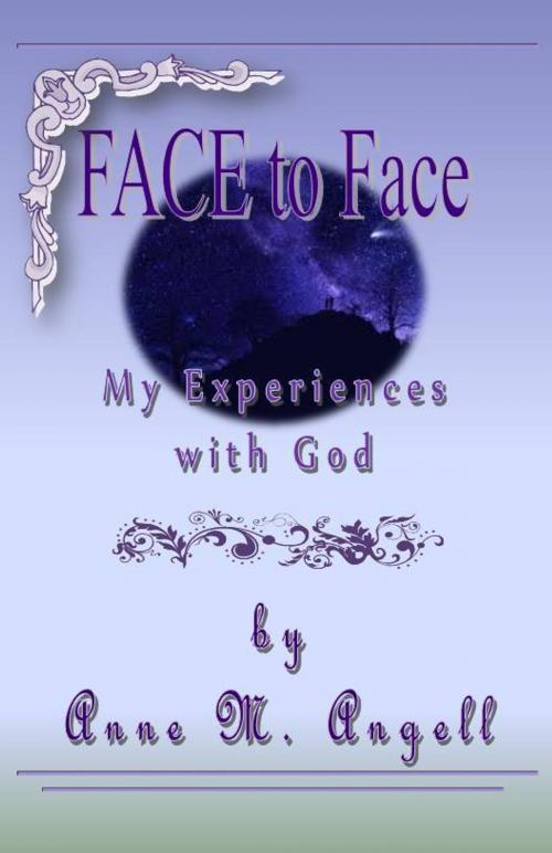 Cover of the book FACE To Face by Anne M Angell, Anne M Angell