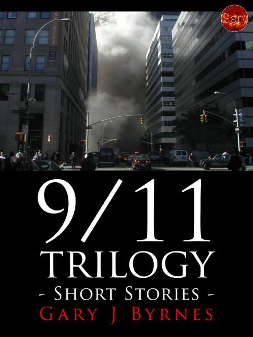 Cover of the book 9/11 Trilogy by Gary J Byrnes, Gary J Byrnes