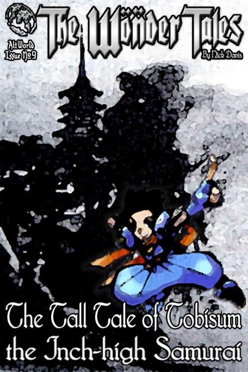 Cover of the book The Tall Tale of the Inch High Samurai by Nick Davis, Alt-World