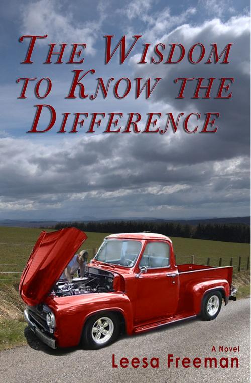 Cover of the book The Wisdom to Know the Difference by Leesa Freeman, Leesa Freeman
