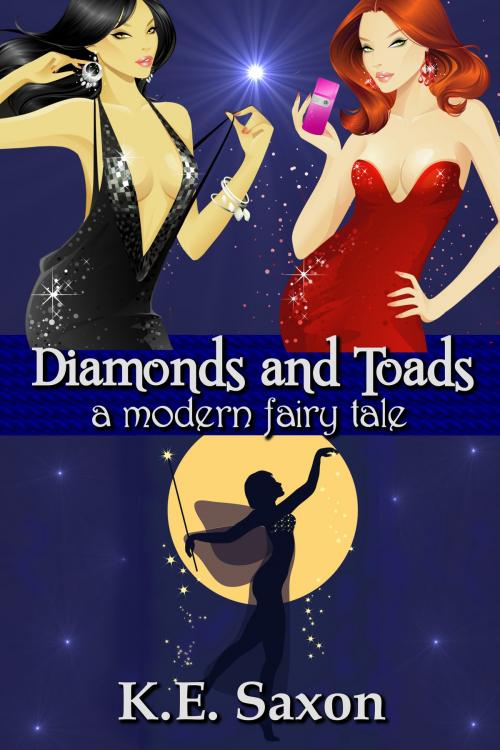 Cover of the book Diamonds and Toads: A Modern Fairy Tale by K.E. Saxon, K.E. Saxon
