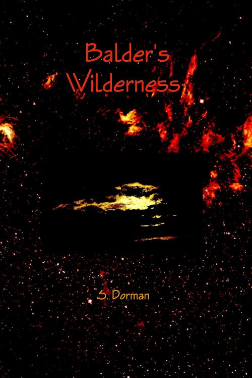Cover of the book Balder's Wilderness by S. Dorman, S. Dorman