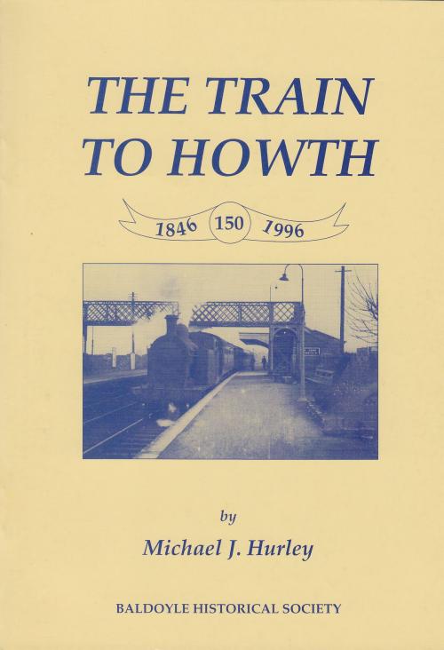 Cover of the book The Train To Howth by Michael J. Hurley, Michael J. Hurley