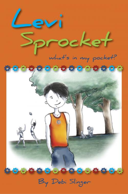 Cover of the book Levi Sprocket: What's In My Pocket? by Debi Silnger, Debi Silnger