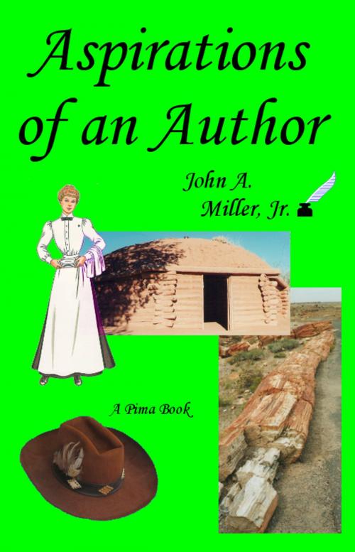 Cover of the book Aspirations of an Author by John A. Miller, Jr., John A. Miller, Jr.