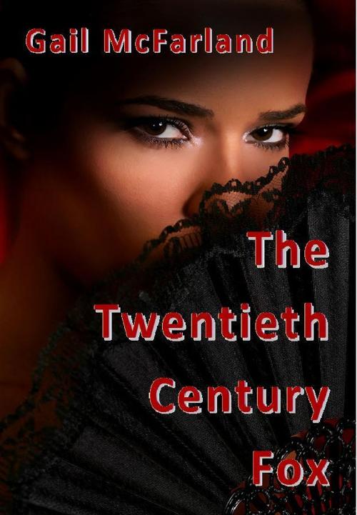 Cover of the book The Twentieth Century Fox by Gail McFarland, Gail McFarland