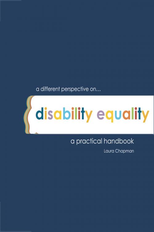 Cover of the book A Different Perspective on Disability Equality a Practical Handbook by Laura Chapman, Laura Chapman