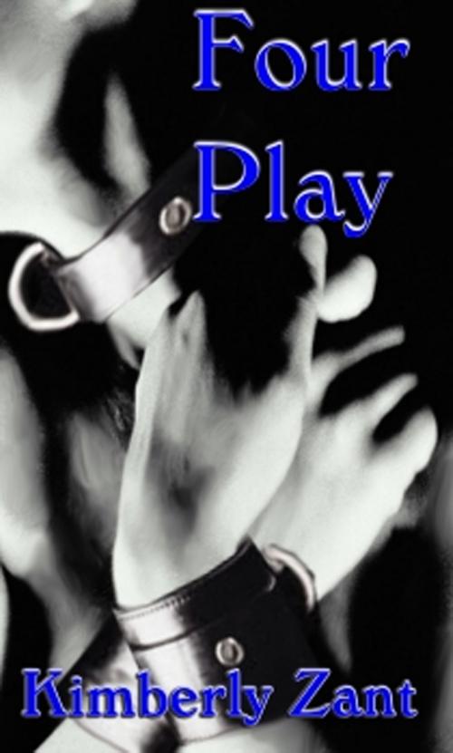 Cover of the book Four Play by Kimberly Zant, New Concepts Publishing