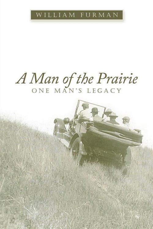 Cover of the book A Man of the Prairie by William Furman, AuthorHouse