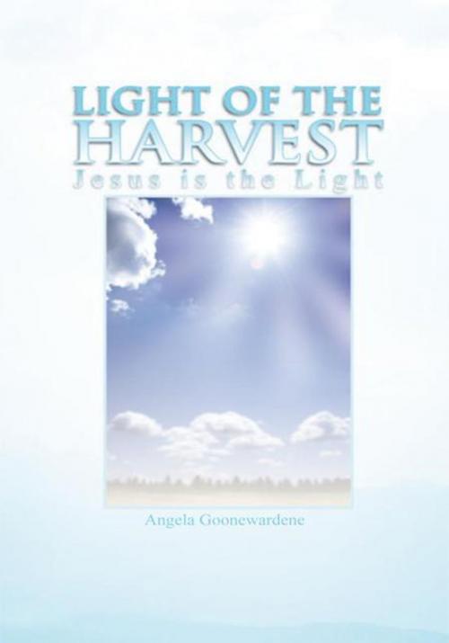 Cover of the book Light of the Harvest by Angela Goonewardene, AuthorHouse UK