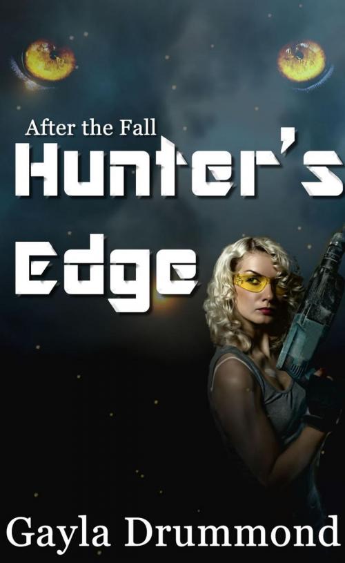 Cover of the book Hunter's Edge by Gayla Drummond, Katarr Kanticles Press