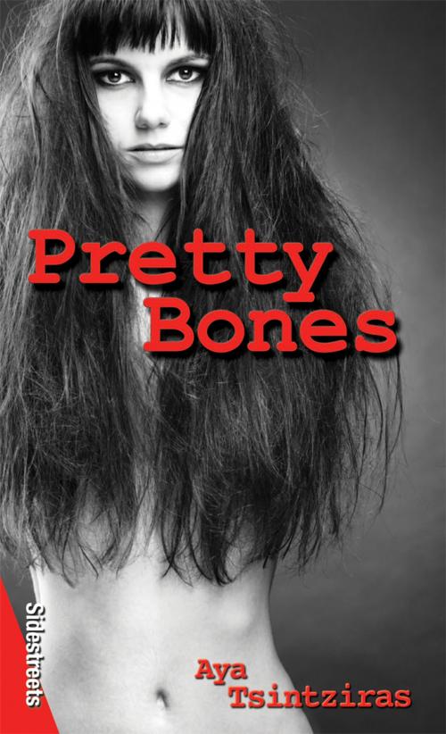 Cover of the book Pretty Bones by Aya Tsintziras, James Lorimer & Company Ltd., Publishers