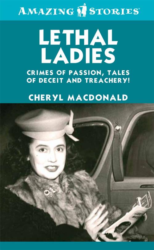 Cover of the book Lethal Ladies by Cheryl MacDonald, James Lorimer & Company Ltd., Publishers