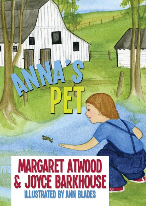 Cover of the book Anna's Pet by Margaret Atwood, Joyce Barkhouse, James Lorimer & Company Ltd., Publishers