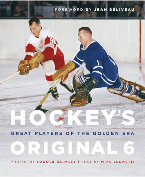 Cover of the book Hockey's Original 6 by Mike Leonetti, Harold Barkley, Greystone Books Ltd.