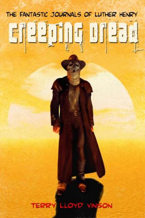 Cover of the book Creeping Dread by Terry Lloyd Vinson, Double Dragon Publishing