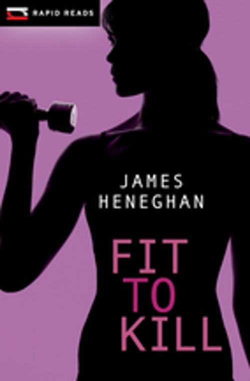Cover of the book Fit to Kill by James Heneghan, Orca Book Publishers