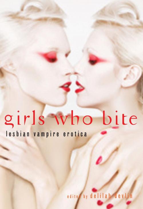 Cover of the book Girls Who Bite by , Cleis Press