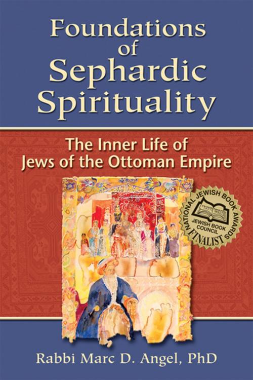 Cover of the book Foundations of Sephardic Spirituality by Rabbi Marc D. Angel, Turner Publishing Company