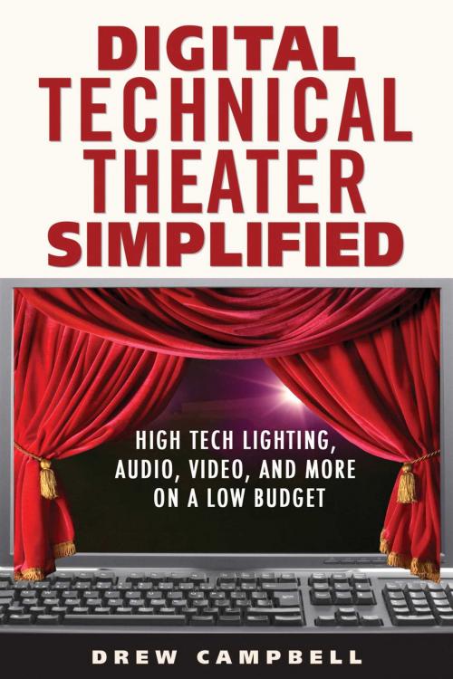 Cover of the book Digital Technical Theater Simplified by Drew Campbell, Allworth