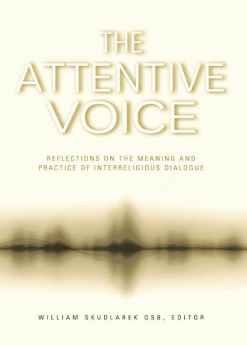 Cover of the book The Attentive Voice by William Skudlarek, Lantern Books