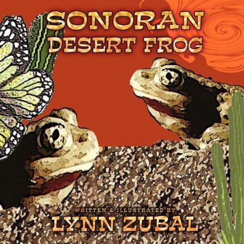 Cover of the book The Sonoran Desert Frog by Lynn Zubal, Inkwater Press