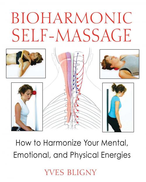 Cover of the book Bioharmonic Self-Massage by Yves Bligny, Inner Traditions/Bear & Company