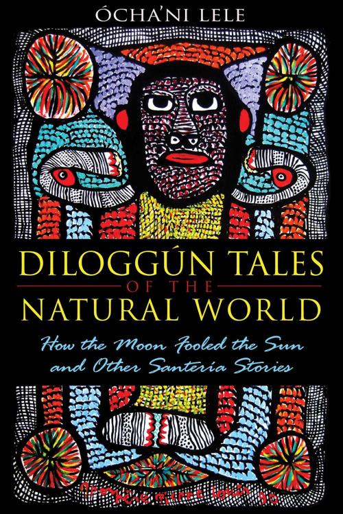 Cover of the book Diloggún Tales of the Natural World by Ócha'ni Lele, Inner Traditions/Bear & Company