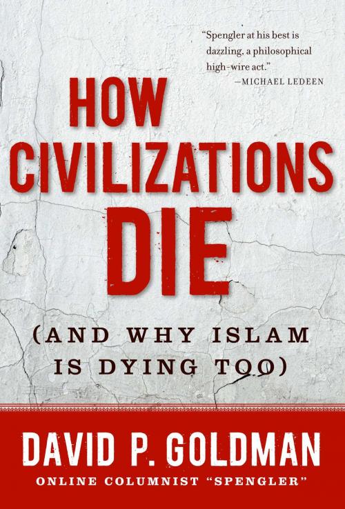 Cover of the book How Civilizations Die by David Goldman, Regnery Publishing