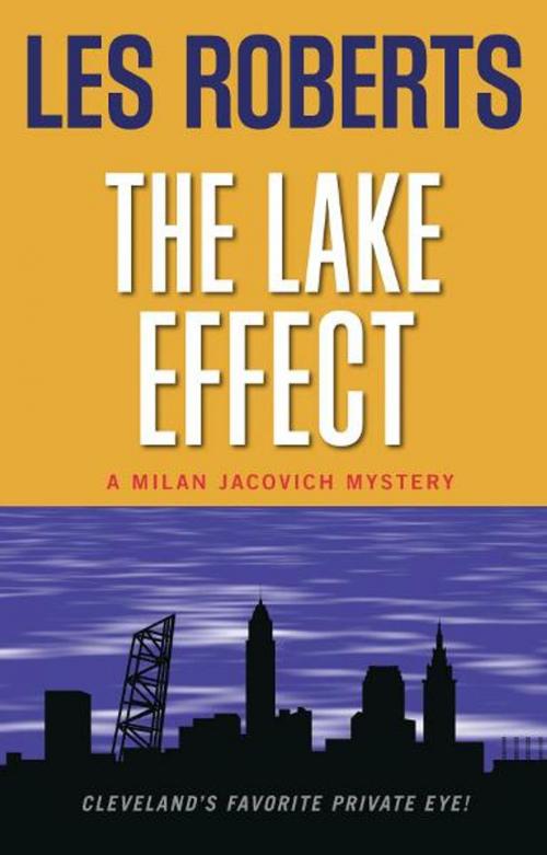 Cover of the book The Lake Effect: A Milan Jacovich Mystery (#5) by Les Roberts, Gray & Company, Publishers