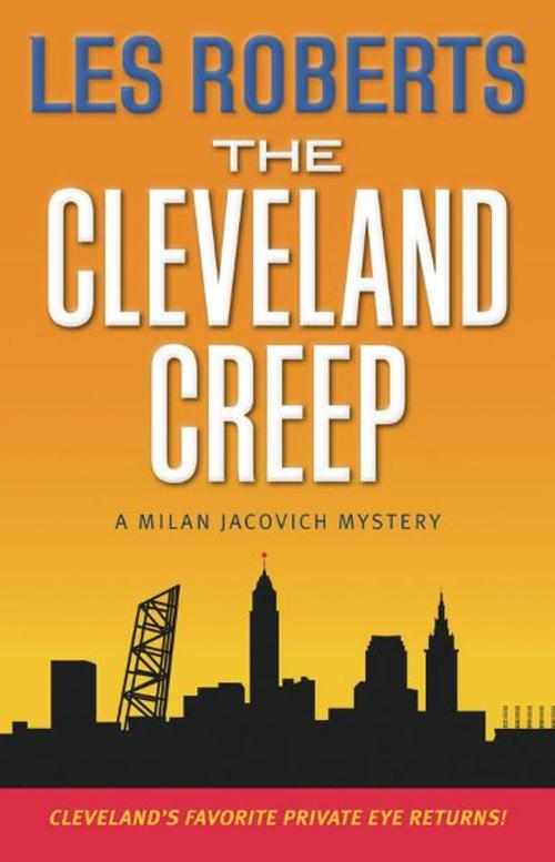 Cover of the book The Cleveland Creep: A Milan Jacovich Mystery (#15) by Les Roberts, Gray & Company, Publishers