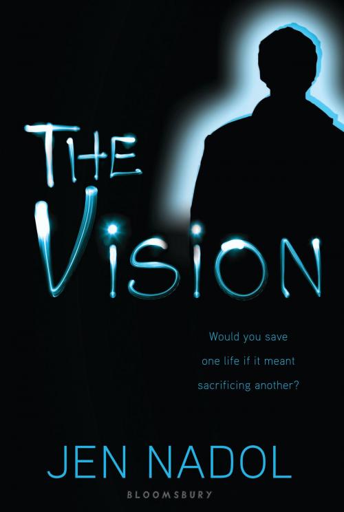 Cover of the book The Vision by Ms. Jen Nadol, Bloomsbury Publishing