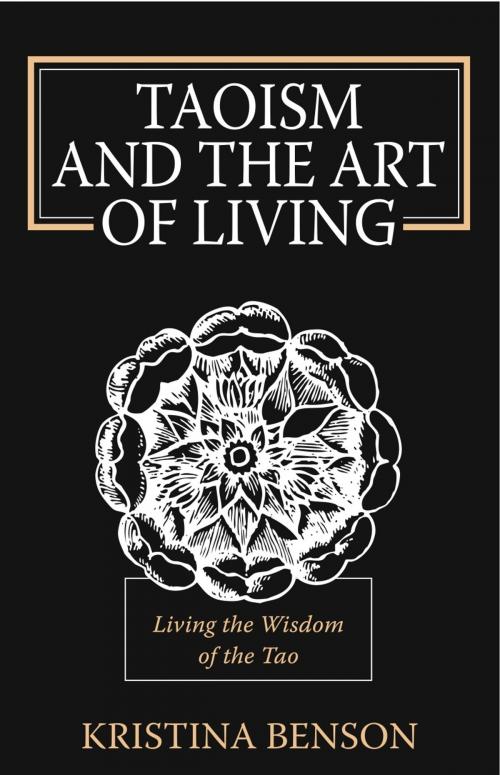 Cover of the book Taoism and the Art of Living by Kristina Benson, Equity Press