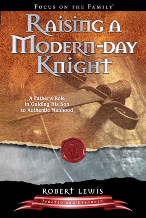 Cover of the book Raising a Modern-Day Knight by Robert Lewis, Focus on the Family