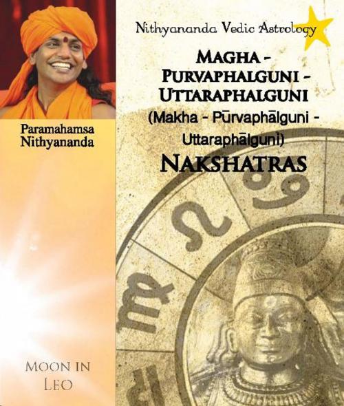 Cover of the book Nithyananda Vedic Astrology: Moon in Leo by Paramahamsa Nithyananda, eNPublishers