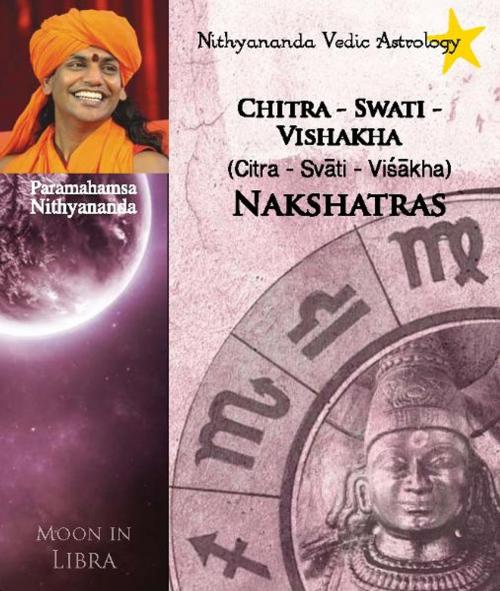 Cover of the book Nithyananda Vedic Astrology: Moon in Libra by Paramahamsa Nithyananda, eNPublishers