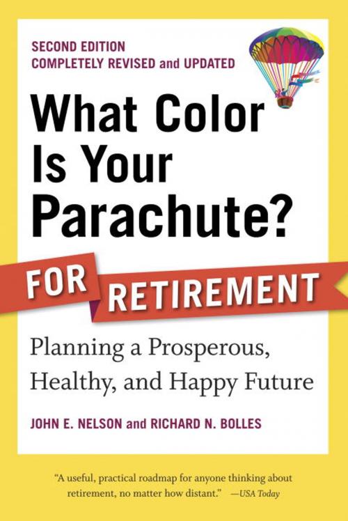 Cover of the book What Color Is Your Parachute? for Retirement, Second Edition by John E. Nelson, Richard N. Bolles, Potter/Ten Speed/Harmony/Rodale