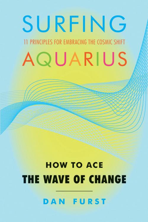 Cover of the book Surfing Aquarius: How to Ace the Wave of Change by Furst, Dan, Red Wheel Weiser