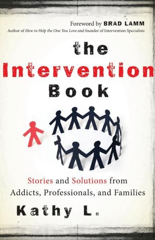 Cover of the book The Intervention Book: Stories and Solutions from Addicts, Professionals, and Families by Kathy L., Red Wheel Weiser