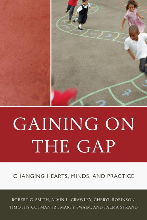 Cover of the book Gaining on the Gap by Palma Strand, Robert G. Smith, Tim Cotman, Cheryl Robinson, Martha Swaim, Alvin Crawley, R&L Education