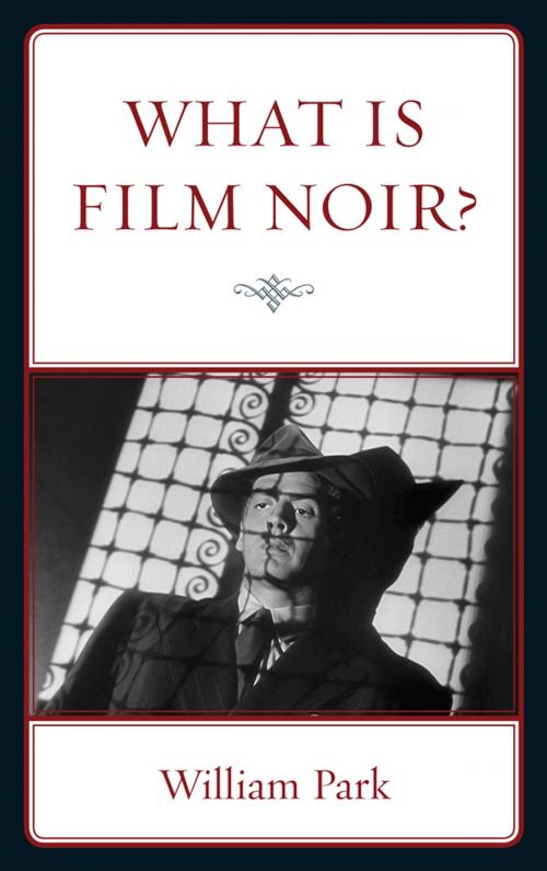 Cover of the book What is Film Noir? by William Park, Bucknell University Press