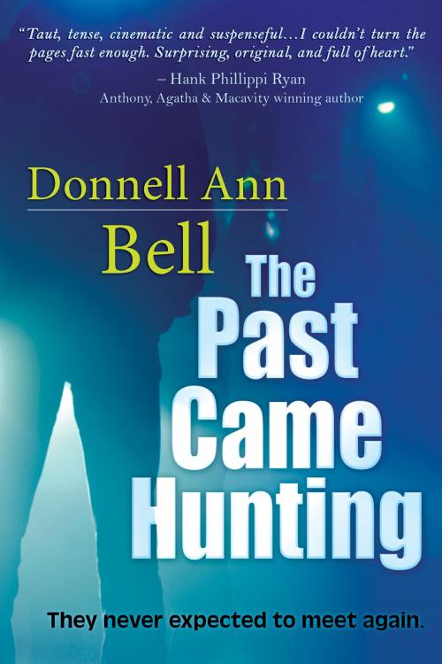 Cover of the book The Past Came Hunting by Donnell Ann Bell, BelleBooks Inc.