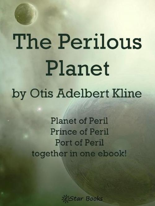 Cover of the book The Perilous Planet by Otis Adelbert Kline, eStar Books