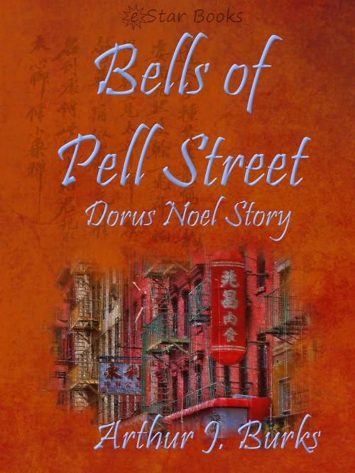 Cover of the book Bells of Pell Street by Arthur J Burks, eStar Books