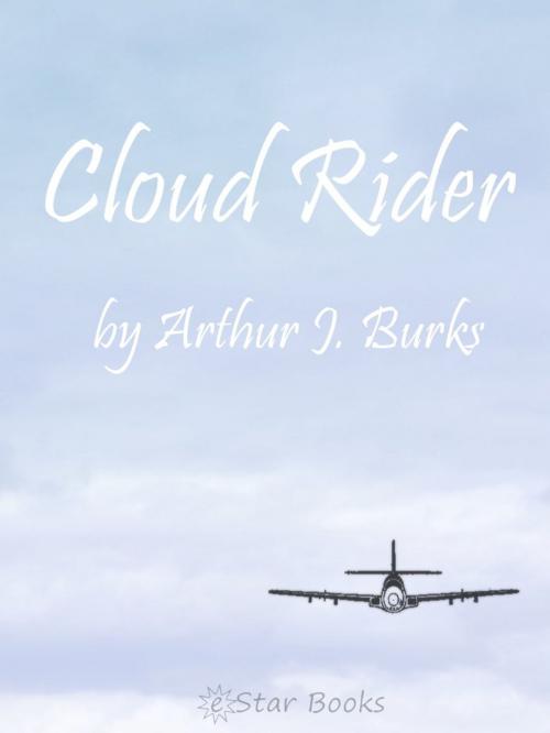 Cover of the book Cloud Rider by Arthur J Burks, eStar Books