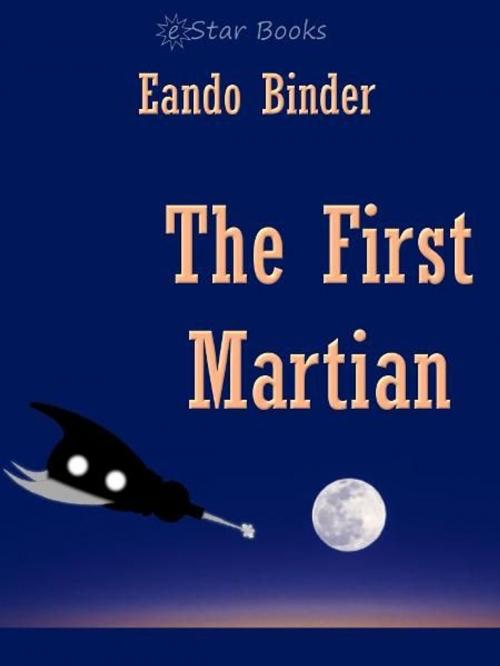 Cover of the book The First Martian by Eando Binder, eStar Books
