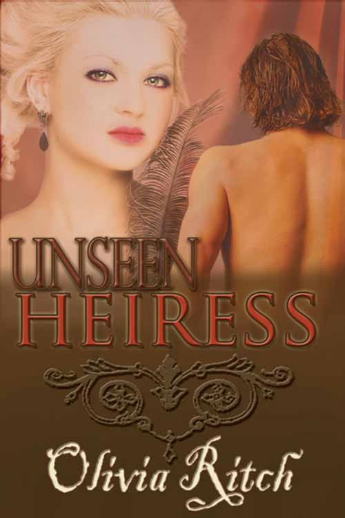 Cover of the book Unseen Heiress by Olivia  Ritch, The Wild Rose Press, Inc.