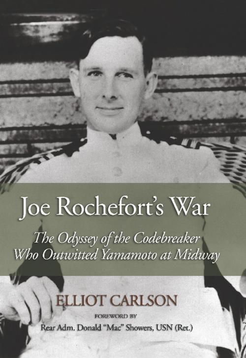 Cover of the book Joe Rochefort's War by Elliot Ward Carlson, Naval Institute Press
