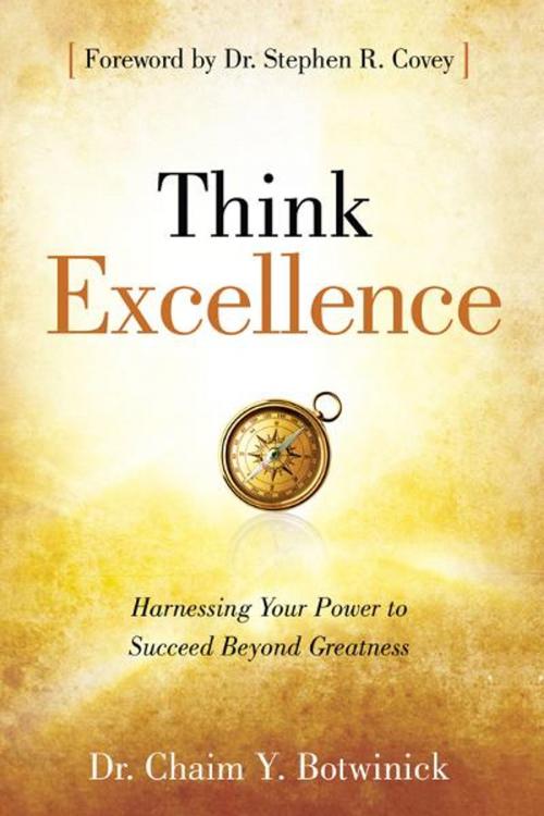 Cover of the book Think Excellence by Dr. Chaim Y. Botwinick, Brown Books Publishing Group